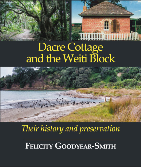 Dacre Cottage and the Weiti Block book cover